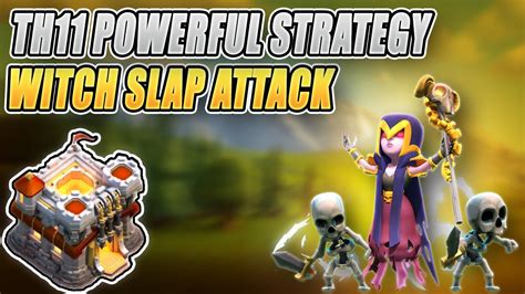 Witch slap th11 war strategy